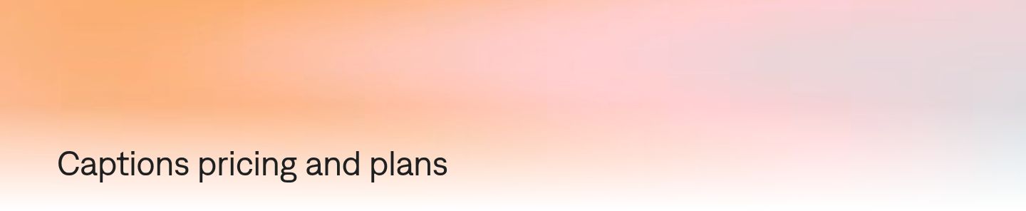 Captions' pricing plans